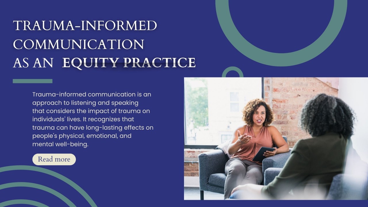Trauma-informed Communication as an Equity Practice