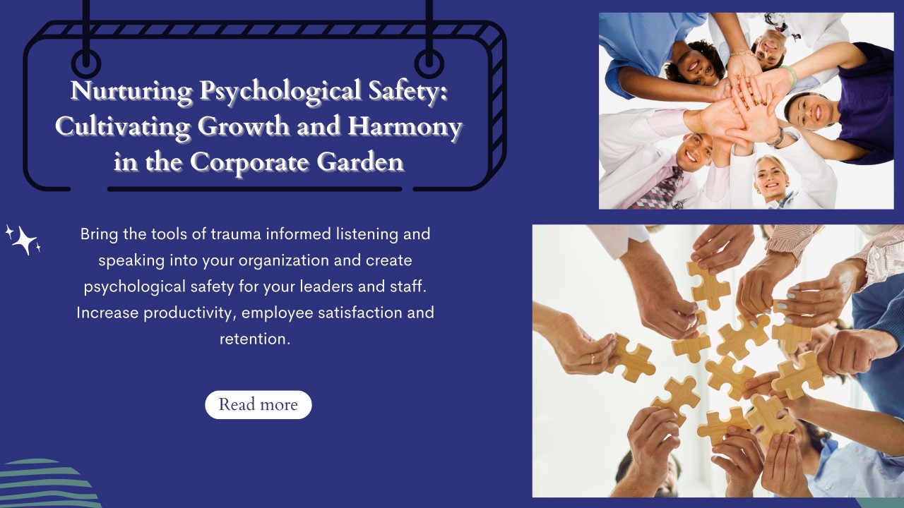 Nurturing Psychological Safety: Cultivating Growth and Harmony in the Corporate Garden