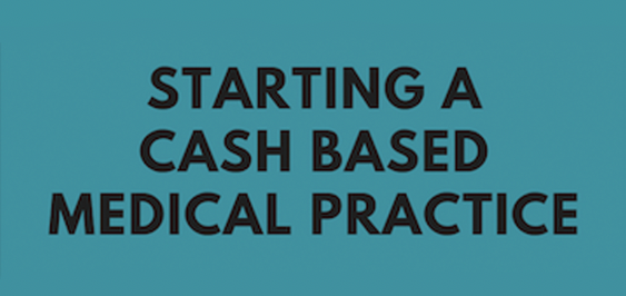 Live Sessions: Starting a Cash Based Medical Practice